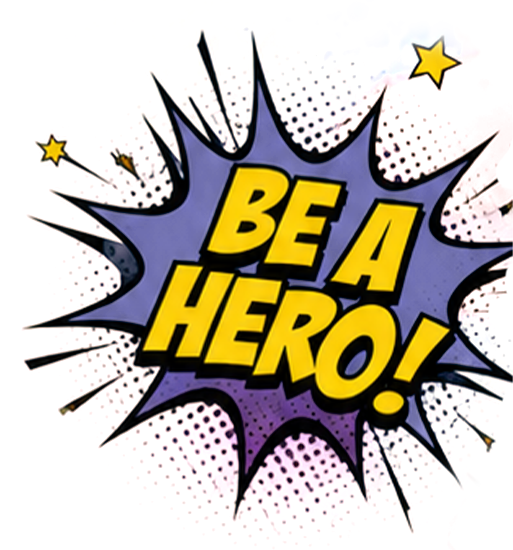 Be a hero